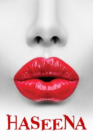 Haseena 2018 Hindi Movie - [350MB]